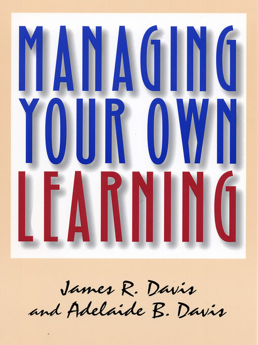 Title details for Managing Your Own Learning by James R. Davis - Available